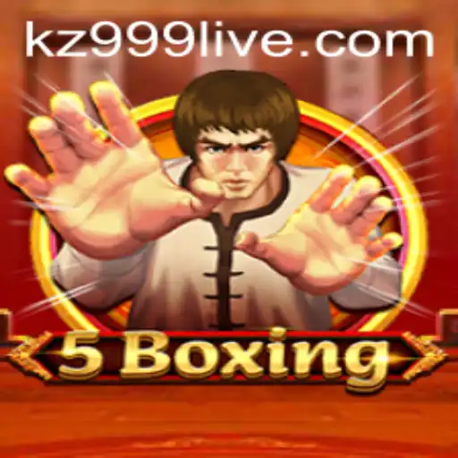 Exploring the Thrilling World of 5Boxing with KZ999.COM