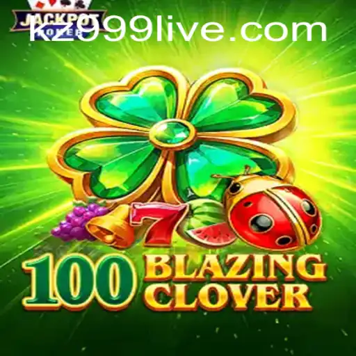 Introduction to 100BlazingClover and How KZ999.COM Revolutionizes Gaming
